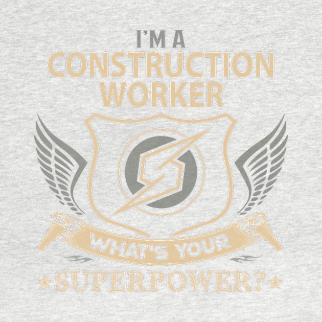 Construction Worker T Shirt - Superpower Gift Item Tee by Cosimiaart